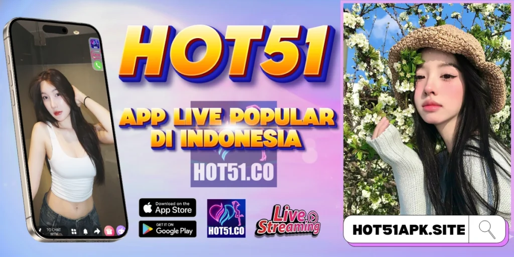 HOT51 APK Indonesia 2026 aplikasi live streaming HD resmi