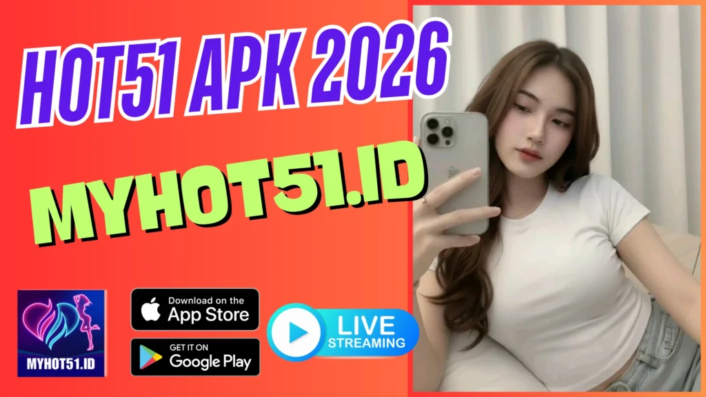 HOT51 MOD APK 2026 – APK Terbaru Streaming HD