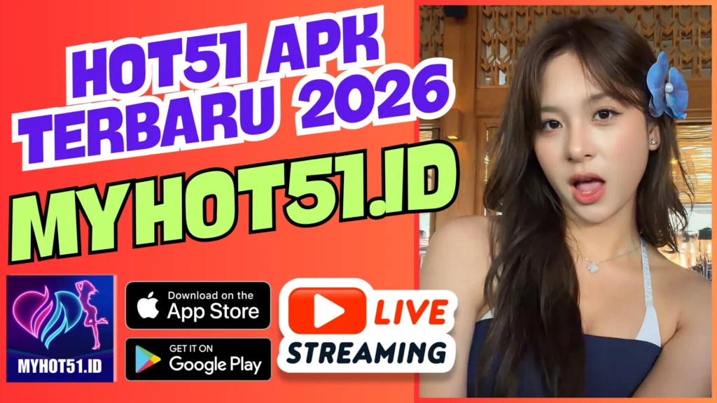 Hot51 APK Terbaru 2026 Akses Live Resmi