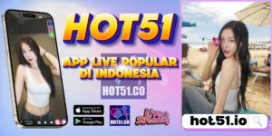 Hot51 aplikasi live streaming Indonesia resmi