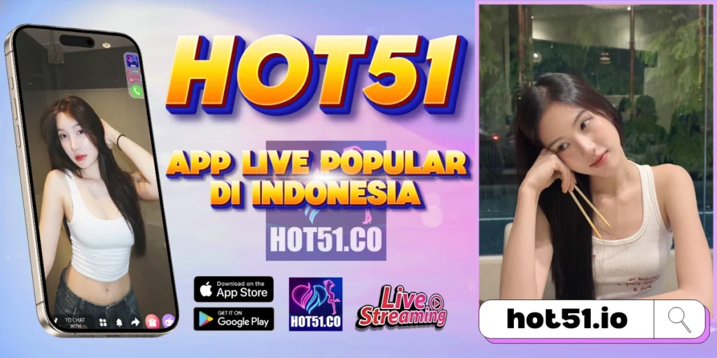 Hot51 platform live streaming Android terbaru