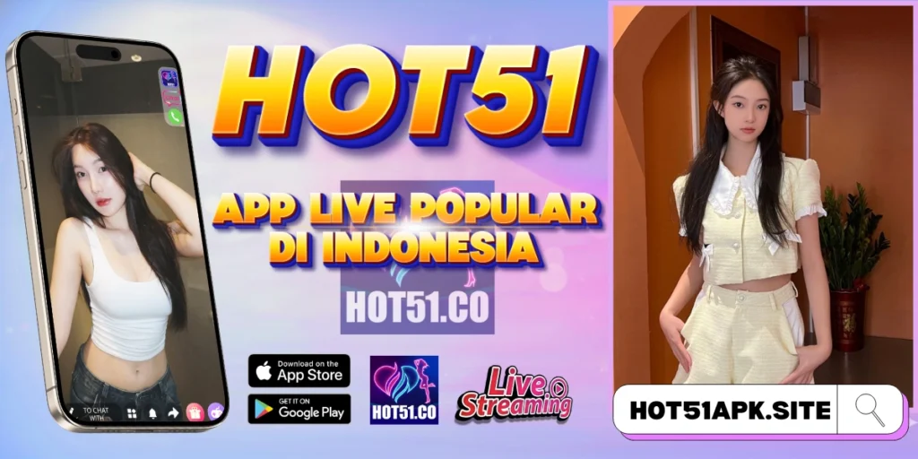 HOT51 - Download HOT51 APK Terbaru 2026 Resmi Indonesia