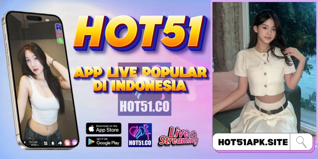 HOT51 - Download HOT51 APK Terbaru 2026 Resmi Indonesia