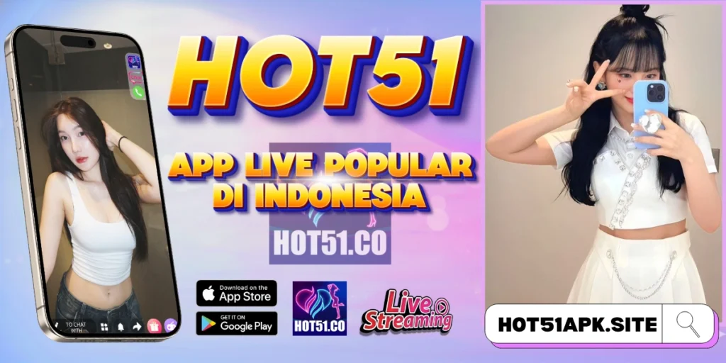 HOT51 - Download HOT51 APK Terbaru 2026 Resmi Indonesia
