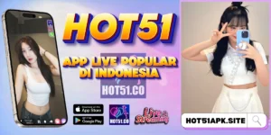 HOT51 - Download HOT51 APK Terbaru 2026 Resmi Indonesia