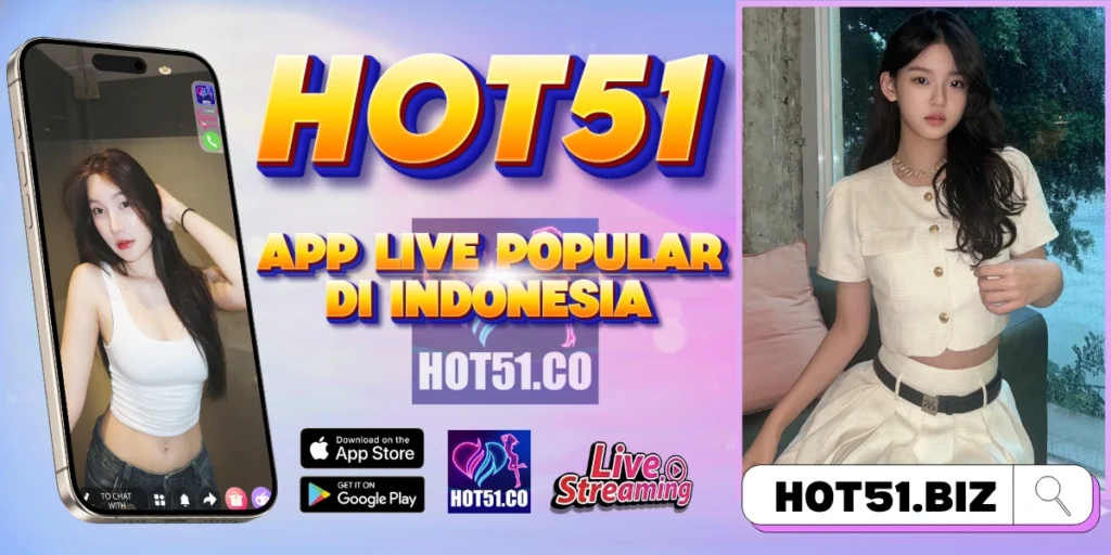 HOT51 - Download HOT51 APK Terbaru 2026 Resmi Indonesia
