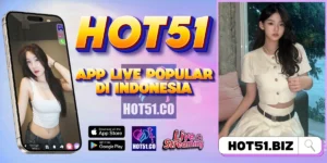 HOT51 - Download HOT51 APK Terbaru 2026 Resmi Indonesia