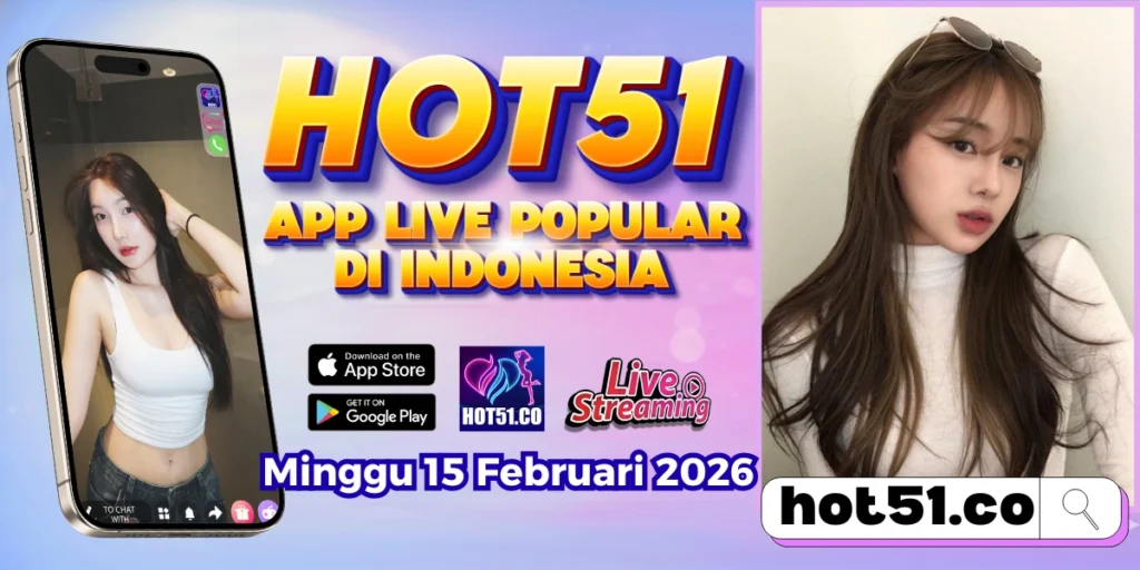 Hot51 APK 2026 – Live HD Aman, Streaming Stabil Indonesia