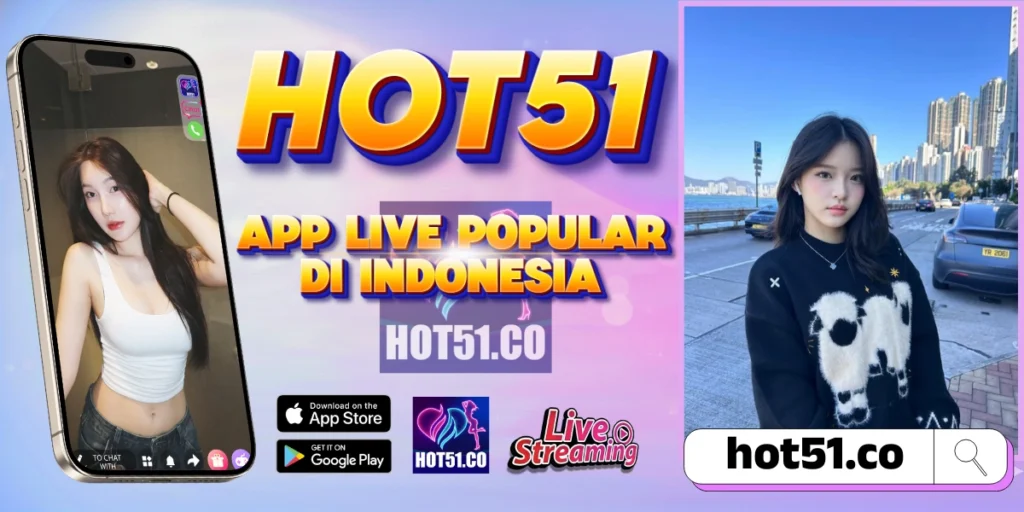 Hot51 Resmi 2026 Download Resmi Live HD Cepat