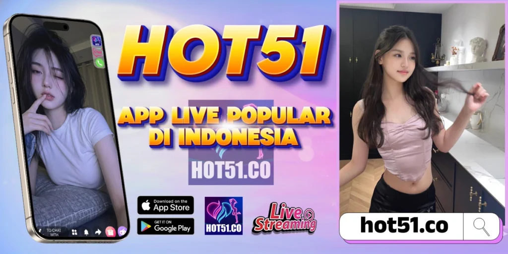 Hot51 Resmi 2026 Live Streaming HD Stabil
