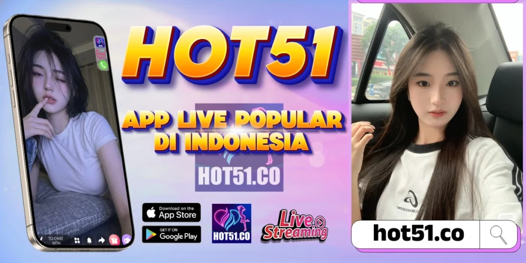 Hot51 Resmi Indonesia 2026 Aplikasi Live Streaming HD